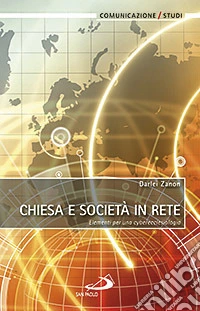 Chiesa e società in rete. Elementi per una cyberecclesiologia libro
