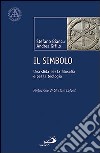 Il simbolo. Una sfida per la filosofia e per la teologia libro