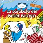 La parabola del padre buono. Le Giocaparabole. Ediz. illustrata libro