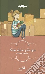 Non abito più qui libro