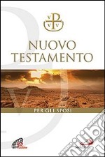 Nuovo Testamento Via Verità e Vita. Per il matrimonio libro