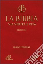 La Bibbia. Via verità e vita libro