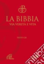 La Bibbia via verità e vita. Ed. lusso libro