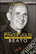 Padre Pino Puglisi beato. Profeta e martire libro usato