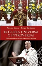 Ecclesia universa o introversa? Dibattito sul motu proprio Summorum Pontificum libro