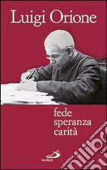 Fede speranza carità libro