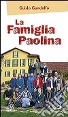 La famiglia paolina libro di Gandolfo Guido
