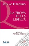 La prova della libertà libro