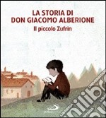 La storia di don Giacomo Alberione. Il piccolo Zufrìn