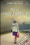 Katia viaggia leggera libro