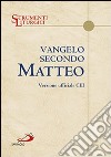 Vangelo secondo Matteo. Versione ufficiale CEI libro