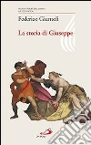 La storia di Giuseppe libro di Giuntoli Federico