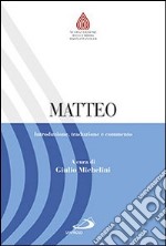 Matteo. Introduzione, traduzione e commento libro