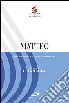 Matteo. Introduzione, traduzione e commento libro di Michelini G. (cur.)