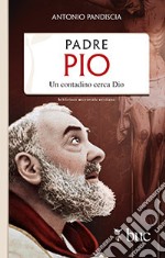 Padre Pio. Un contadino cerca Dio