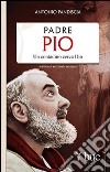 Padre Pio. Un contadino cerca Dio libro