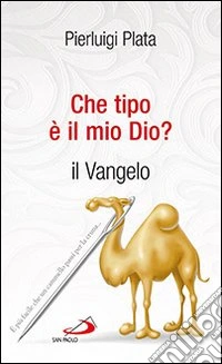 Che tipo è il mio dio? Il Vangelo