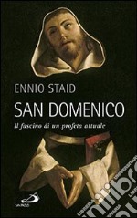 San Domenico. Il fascino di un profeta attuale