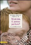 Mamma, ti posso parlare? libro