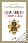 Gesù Cristo il santo di Dio libro