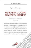 Quando l'uomo diventa istrice. La gelosia e l'invidia libro