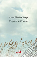 Sospinti dall'amore libro