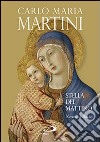 Stella del mattino. Novena a Maria libro