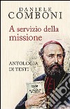 A servizio della missione. Antologia di testi libro