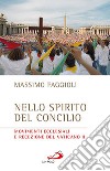 Nello spirito del Concilio. Movimenti ecclesiali e recezione del Vaticano II libro