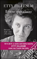 Il bene quotidiano. Breviario degli scritti (1941-1942) libro