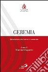 Geremia. Introduzione, traduzione e commento libro
