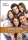 L'amicizia. Meditazioni bibliche libro di Bulgarelli Marco