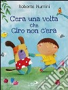 C'era una volta che Ciro non c'era libro