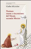 Passione, morte e risurrezione del Messia secondo Matteo libro