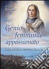 Genio femminile appassionato. Santa Virginia Centurione Bracelli libro