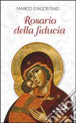 Rosario della fiducia libro