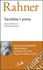 Sacerdote e poeta. «Invito alla lettura» di Antonio Spadaro libro