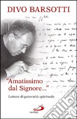 «Amatissimo dal signore...». Lettere di paternità spirituale libro