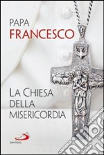 La Chiesa della misericordia libro