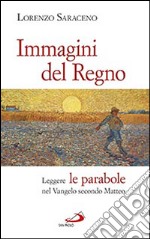 Immagini del Regno. Leggere le parabole nel Vangelo secondo Matteo libro