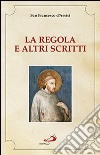 La regola e altri scritti libro