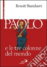 Paolo e le tre colonne del mondo libro