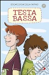 Testa bassa libro