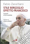 Stile Bergoglio, effetto Francesco. I segreti di un successo libro