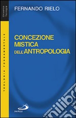 Concezione mistica dell'antropologia