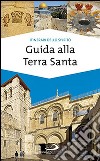 Guida alla Terra Santa libro di Bagini Ivana Giulietti Francesco