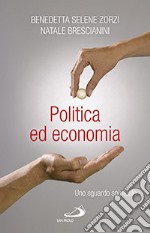 Politica ed economia. Uno sguardo spirituale libro