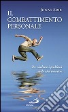 Il combattimento personale. Per risolvere i problemi della vita interiore libro di Abib Jonas