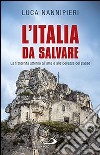 L'Italia da salvare. La fraternità attorno all'arte e alle bellezze del paese libro