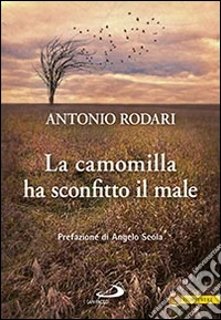 La camomilla ha sconfitto il male libro